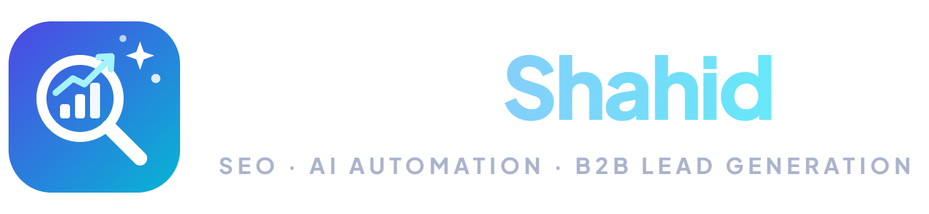 Wijdan Shahid – SEO, AI Automation & B2B Lead Generation